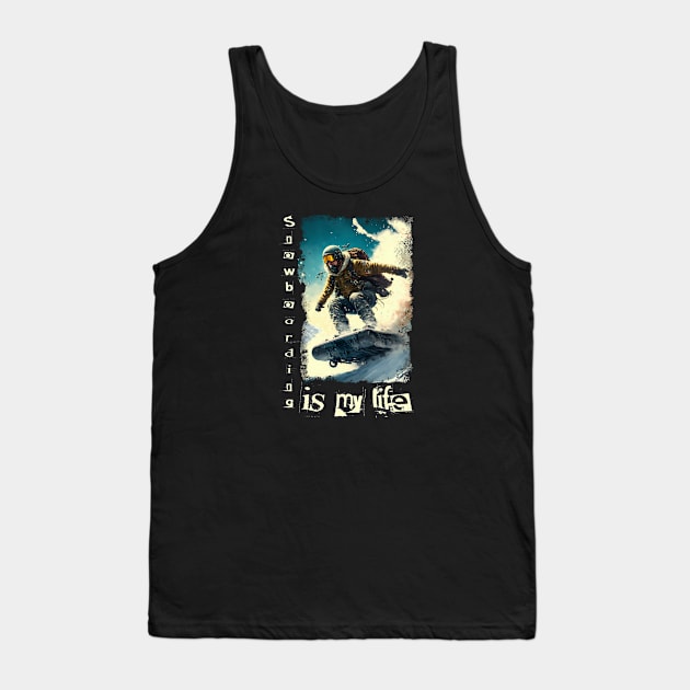 Snowboarding is my life Tank Top by JUMPCUT